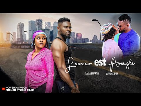 L'AMOUR EST AVEUGLE- Maurice Sam Sarian Martin - Derniers films nigérians de