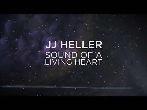 JJ Heller - Sound of a Living Heart (Official Lyric Video)