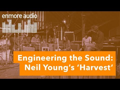 Engineering The Sound: Neil Young – Harvest