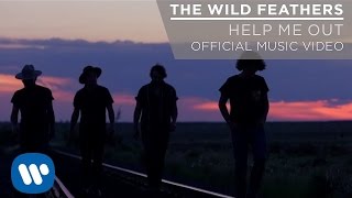 The Wild Feathers - Help Me Out [Official Music Video]
