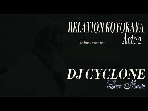 Cyclone DJ Relation Koyokaya Acte 2 (audio officiel)