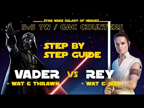 Step-by-step guide - Vader vs GL Rey + Wat and Jedi | SWGOH GAC TW Galactic Legend Counter