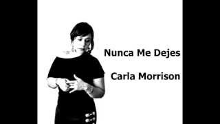 Nunca Me Dejes - Carla Morrison (Con Letra)