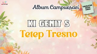 Download lagu Ki Genit S - Tetep Tresno | (NGUDI LARAS) mp3 Download lagu Ki Genit S - Tetep Tresno | (NGUDI LARAS) mp3