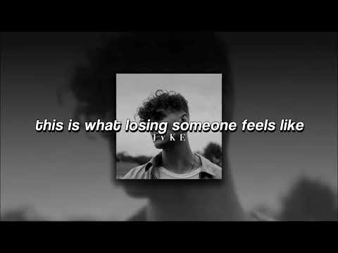 JVKE, this is what losing someone feels like | sped up |