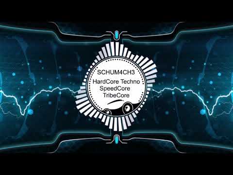 Schum4ch3 - TribeCore SpeedCore HardCore Techno Mix