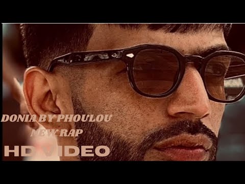 DONIA BY PHOULOU NEW RAP & SONG
