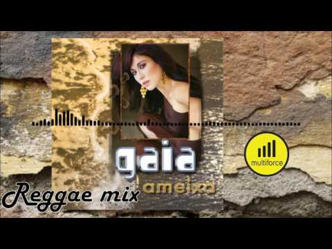 Gaia "AMEIXA" (reggae mix)