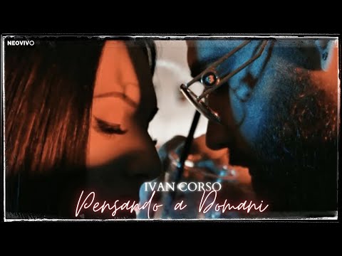 Ivan Corso - Pensando A Domani (Video Ufficiale 2023)