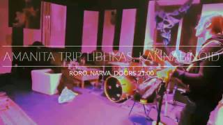Kannabinõid + Liblikas + Amanita Trip, RoRo, Narva, 14.04.17 teaser