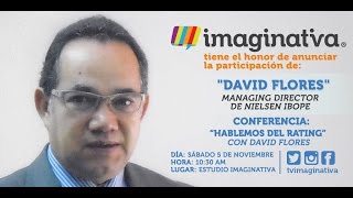 Imaginativa: ‘’Hablemos de Ratings’’ con David Flores