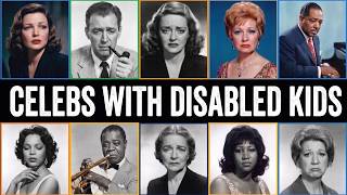15 Classic Stars With Disabled Children You Didn't Know About