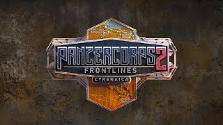 Panzer Corp 2 ~ Frontlines: Cyrenaica DLC ~ Tutorial and Tips