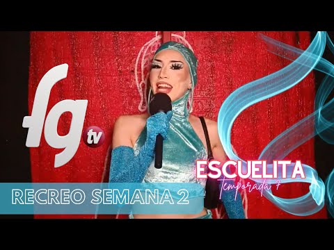 RECREO ESCUELITA FG 7 / SEMANA 2 - CANAL FARANDULA GAY