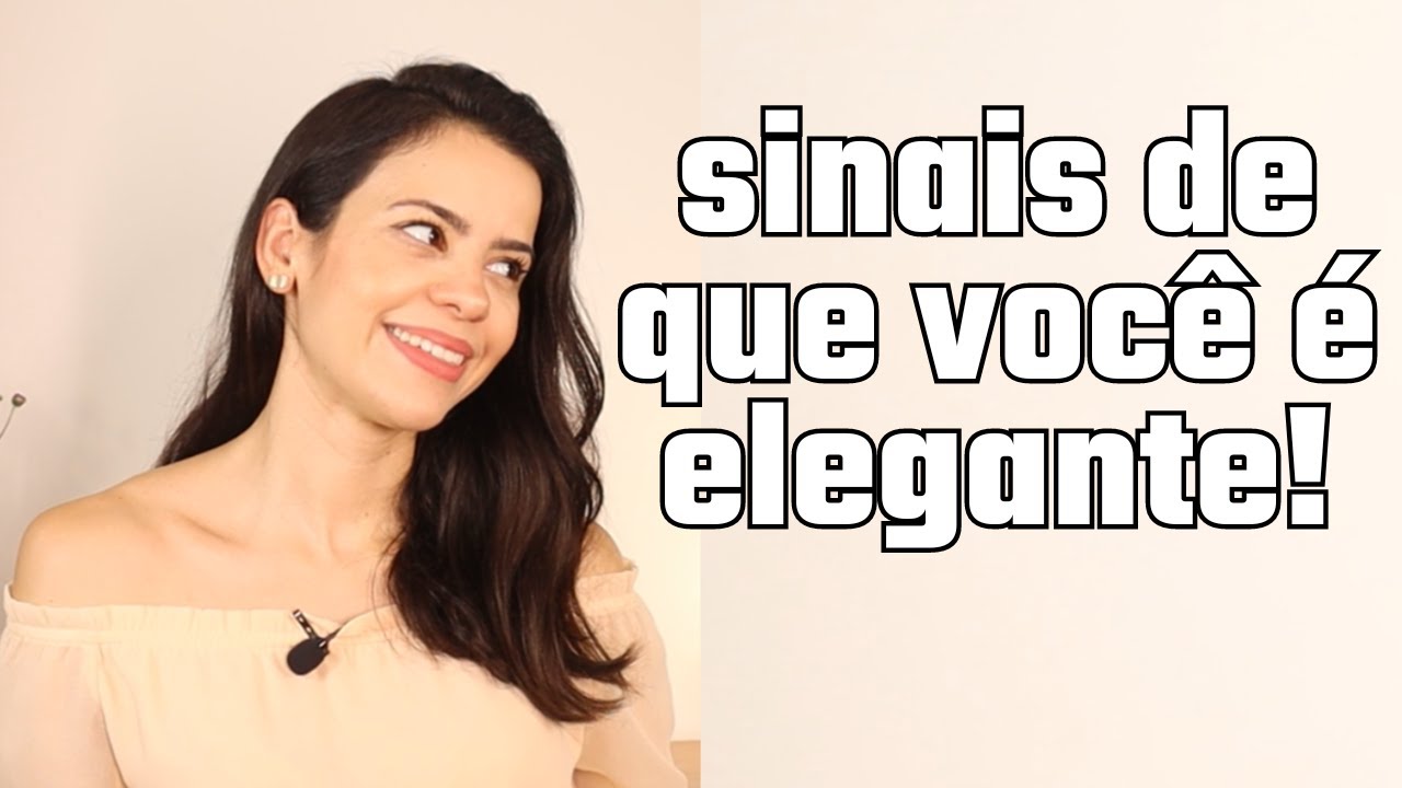 11 sinais que mostram que você é uma mulher elegante!