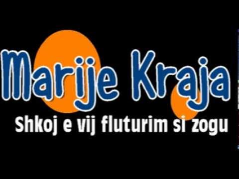 Marije Kraja-Shkoj e vij fluturim si zogu