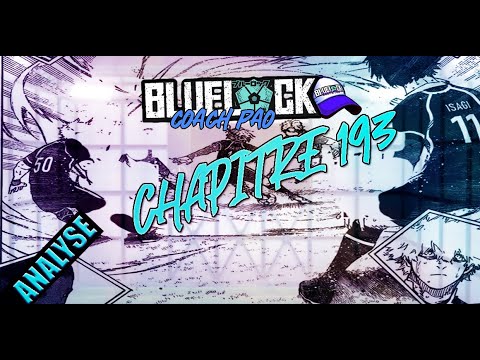 BLUE LOCK 193, ÇA SE BAGARRE ! TOUT LE MONDE VEUT BRILLER !