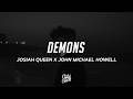 Josiah Queen John Michael Howell Demons Lyrics