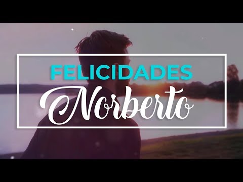 Feliz cumpleaños Norberto 🎉 | Felicitación de cumpleaños personalizada