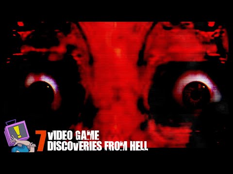 7 Video Game Discoveries From Hell