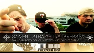 Sa:ven - Straight feat.:Damaged Rough / Besty Best / DJ MIGHTY MAIGL
