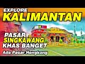 Pasar SINGKAWANG Memang KHAS BANGET Singkawang Kalimantan Barat