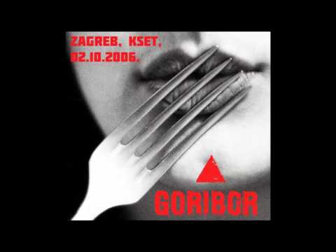 Goribor - Zagreb, KSET, 02.10.2006. (Full album)