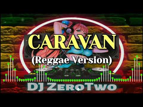 Caravan (Kitaro Ft. Richard Page) | Reggae Version | DJ ZeroTwo