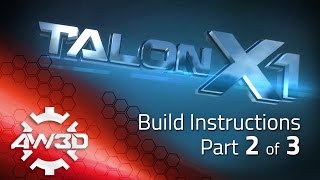 TALON X1 Build Instructions Part 2 of 3