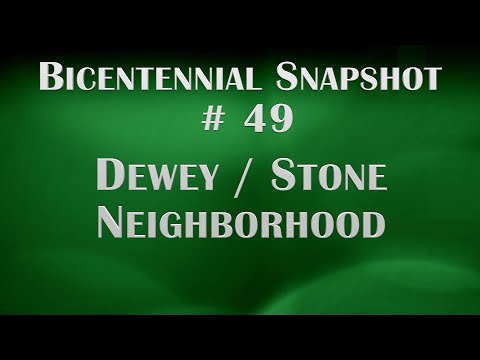Bicentennial Snapshot # 49 - Dewey Stone Area