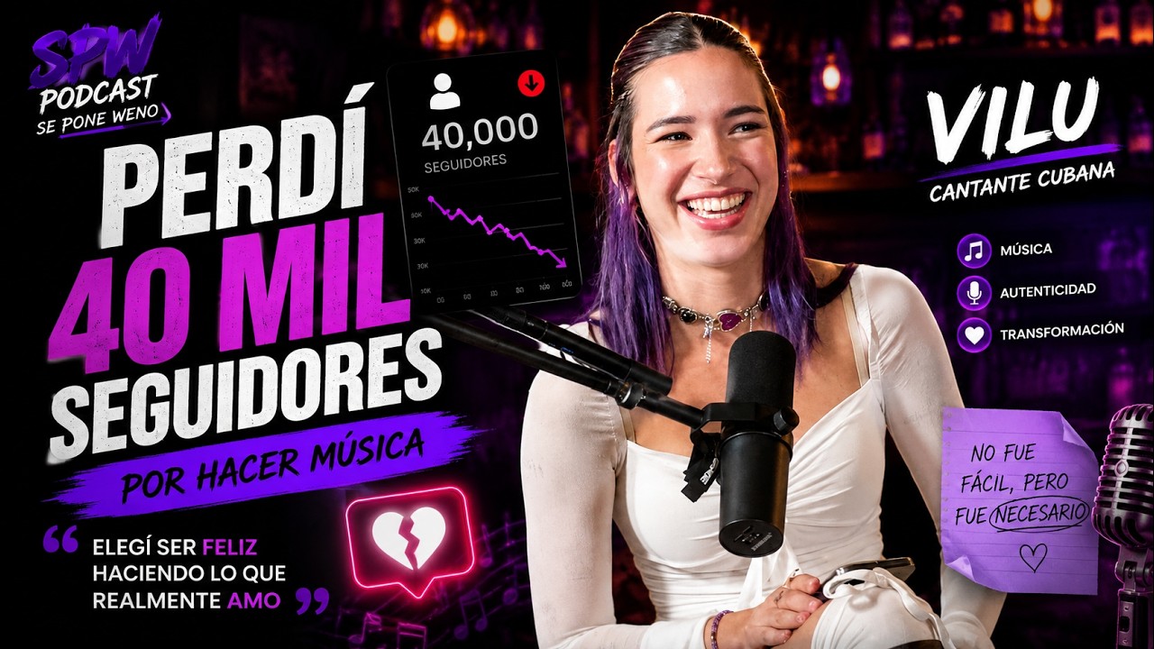 Vilu: "Perdí 40 mil seguidores por hacer música." | Se Pone Weno Podcast