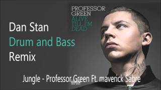 Professor Green feat Maverick Sabre- Jungle (NXOU DnB Remix)