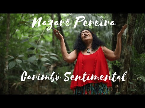 Nazaré Pereira - Carimbó Sentimental ( Clipe Oficial )