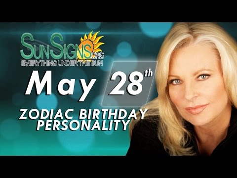 May 28th Zodiac Horoscope Birthday Personality - Gemini - Part 2