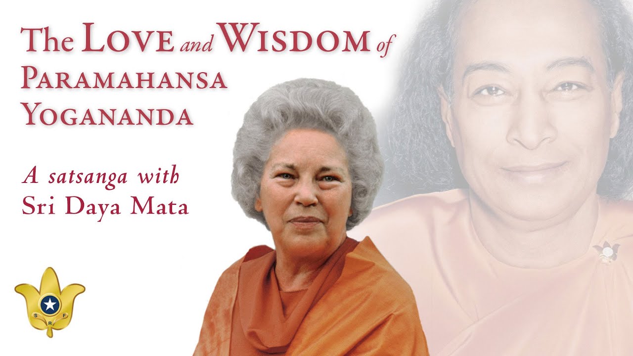 The Love and Wisdom of Paramahansa Yogananda | Sri Daya Mata