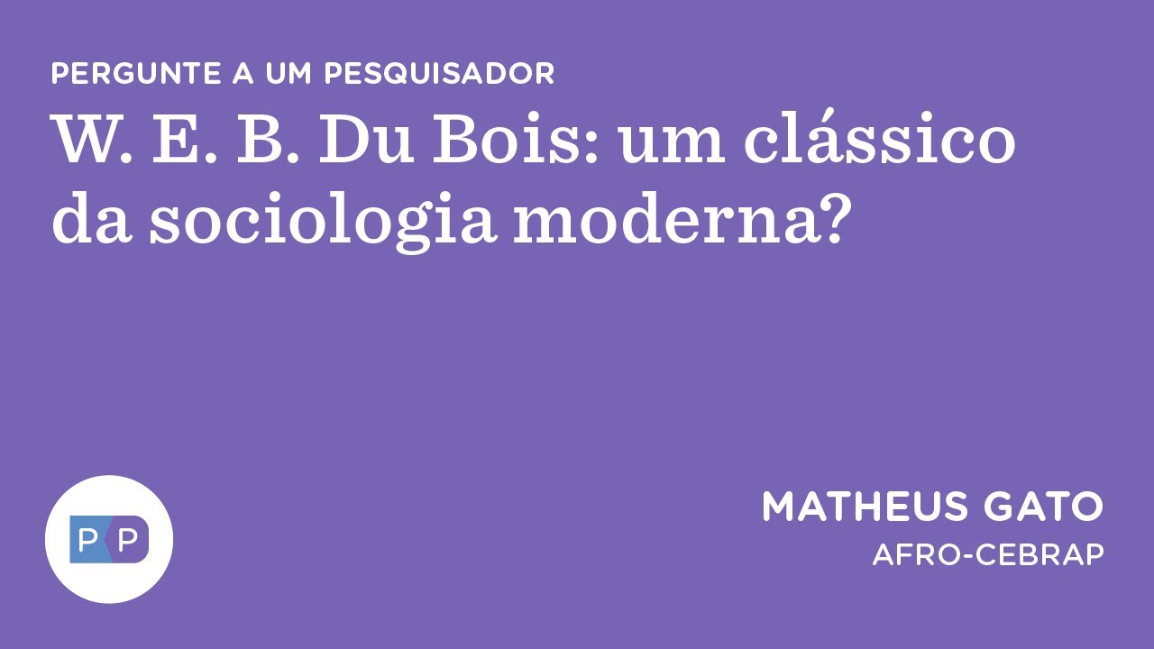 W. E. B. Du Bois: um clássico da sociologia moderna? | Nexo Políticas Públicas