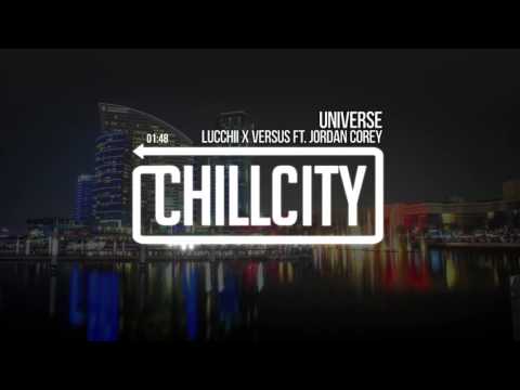 Lucchii x Versus Ft. Jordan Corey - Universe
