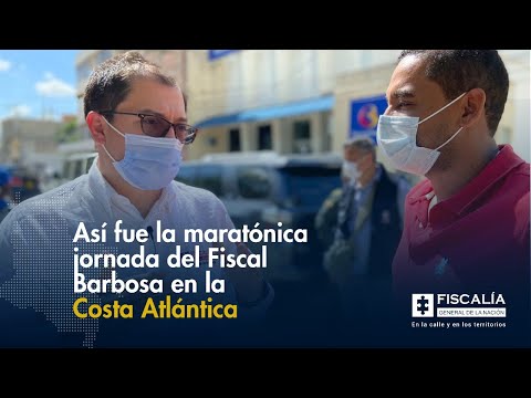 Fiscal Francisco Barbosa en la Costa Atlántica, así fue la maratónica jornada