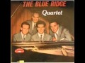 Blue Ridge Quartet - Streets Of Gold