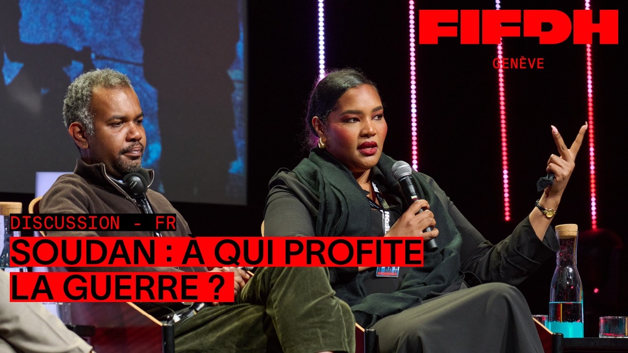 Soudan : à qui profite la guerre ? | FIFDH 2026