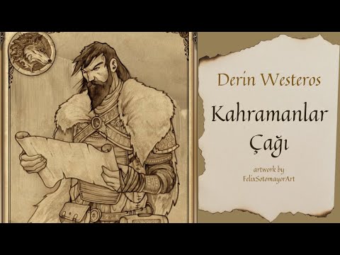 Kahramanlar Çağı: Stark ve Lannister Hanelerinin Kökenleri | Derin Westeros #2