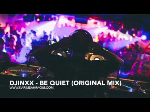 DJINXX - Be Quiet (Original mix) - 2007