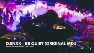 DJINXX - Be Quiet (Original mix) - 2007