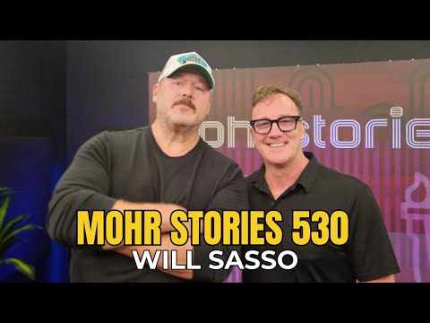 Mohr Stories 530: Will Sasso