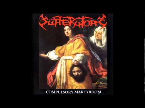 Sufferatory - Compulsory Martyrdom (Full Album)