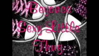 Beyonce - Sexy Little Thug