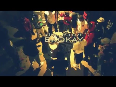 @21JohnnyLove - Brokay (Prod.By @WebbMadeThis) Official Music Video