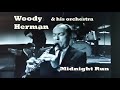 Woody Herman and his orchestra play Midnight Run