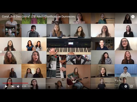 Corul „Soli Deo Gloria” LTB Arad - Glorificați pe Dumnezeu
