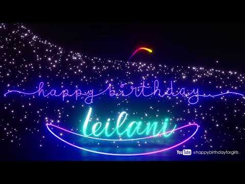 LEILANI Birthday Song – Happy Birthday Leilani